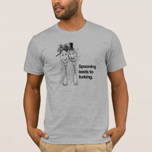 Spooning leads to forking T-Shirt