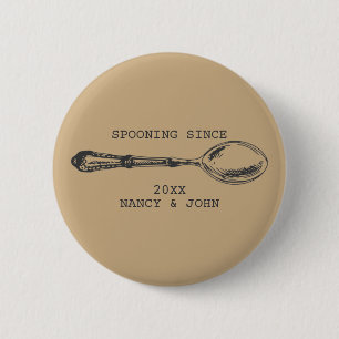 Spooning Since Funny anniversary gift Flirty 2 Inch Round Button