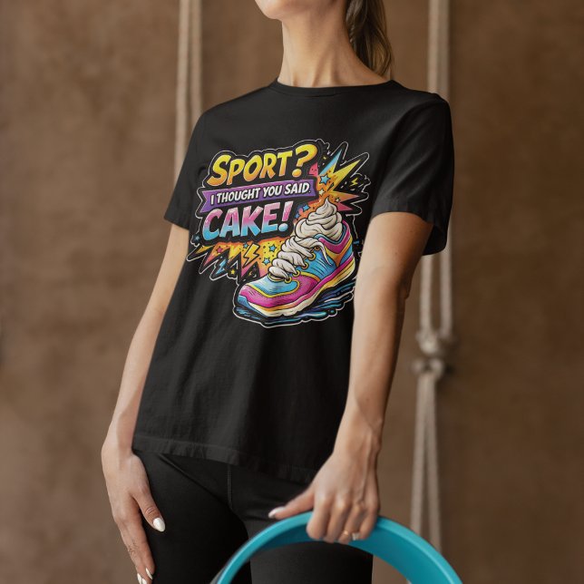 Sport? I Thought You Said Cake Sneaker T-Shirt (Creator Uploaded)