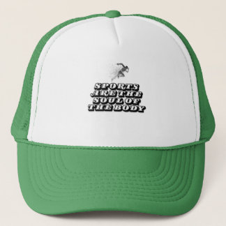 sport is the soul of the body trucker hat
