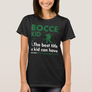 Sport Kid Definition Bocce T-Shirt