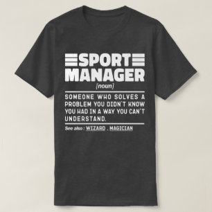 Sport Manager Noun Definition Management Director T-Shirt