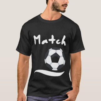 Sport match gift funny T-Shirt
