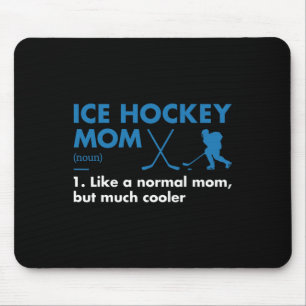 Sport Mom Definition Ice Hockey  Mouse Pad