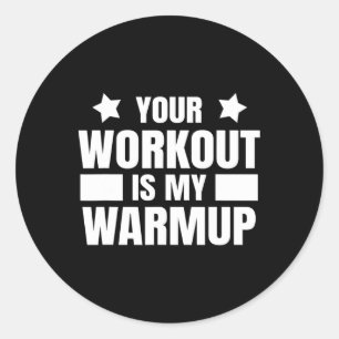 Sport Training Quote For Gym And Bodybuilding Work Classic Round Sticker