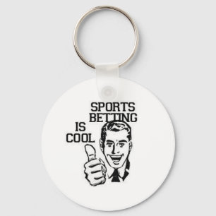 SPORTS BETTING IS COOL KEYCHAIN