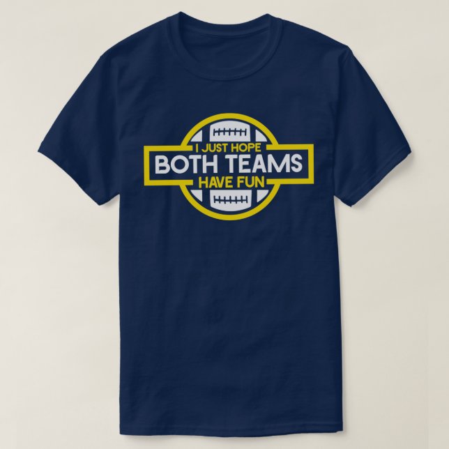 SPORTS Both Teams Have Fun T-Shirt (Design Front)