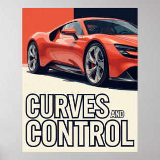 🧡 Sports Car Curves And Control Poster