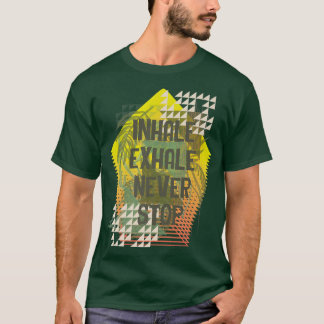 Sports Fitness Workout Gym Inhale Ehale Yoga Medit T-Shirt