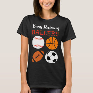 Sports Mom  Wind up busy ballet flats and ballers T-Shirt
