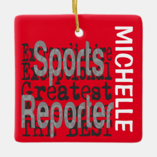 Sports Reporter Extraordinaire CUSTOM Ceramic Ornament