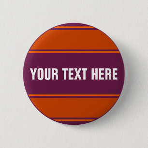 SPORTS STRIPES - Plum Orange + your text 2 Inch Round Button