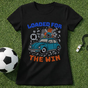 Sports Tournament Road Trip Loaded For The Win T-Shirt