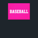 Sporty Athletic White BASEBALL Text On Bright Pink Canvas Print<br><div class="desc">This sporty bold design features white athletic BASEBALL text against bright pink background.  The colours and text in this design can be personalized.</div>