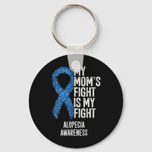 Spot Baldness My Mom's Fight Is My Fight Alopecia Keychain