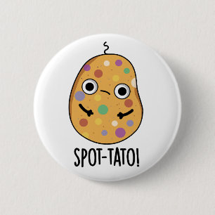 Spot-tato Funny Potato Pun  2 Inch Round Button