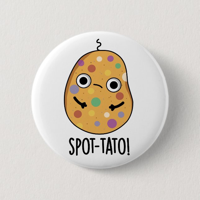 Spot-tato Funny Potato Pun  2 Inch Round Button (Front)