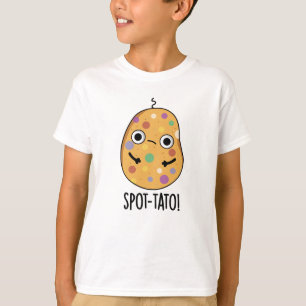 Spot-tato Funny Potato Pun  T-Shirt