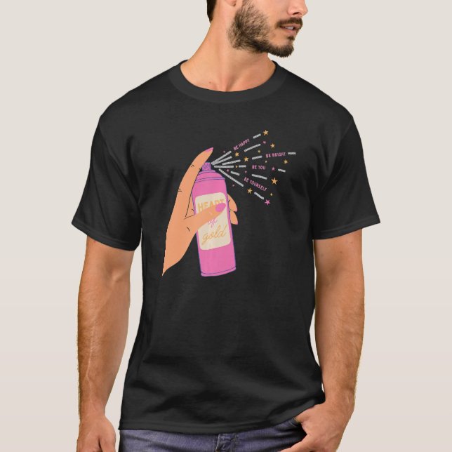 Spray Sparkle in hand Heart Be Happy Be Bright Be  T-Shirt (Front)