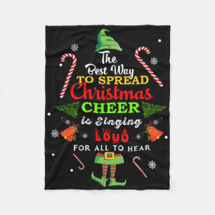 Spread Christmas Cheer Is Singing Loud Xmas Elf Pa Fleece Blanket