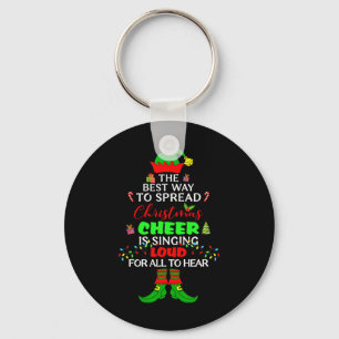 Spread Christmas Cheer Is Singing Loud Xmas Elf Pa Keychain