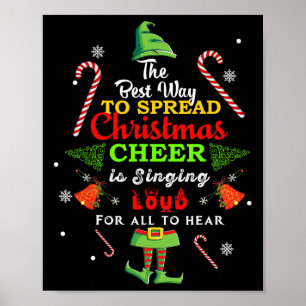 Spread Christmas Cheer Is Singing Loud Xmas Elf Pa Poster