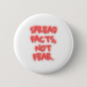Spread facts, not fear neon sign transparent 2 inch round button