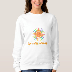 Spread Good Energy Positive Retro Design Sweatshirt