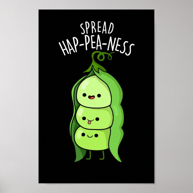 Spread Hap-pea-ness Funny Peas Pun Dark BG Poster (Front)