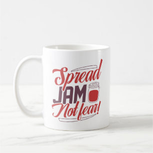 Spread Jam Not Fear Coffee Mug