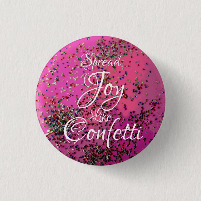 Spread Joy Like Confetti Magenta 1 Inch Round Button (Front)
