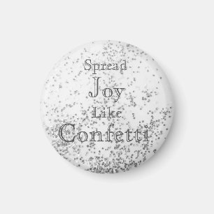 Spread Joy Like Confetti White Magnet