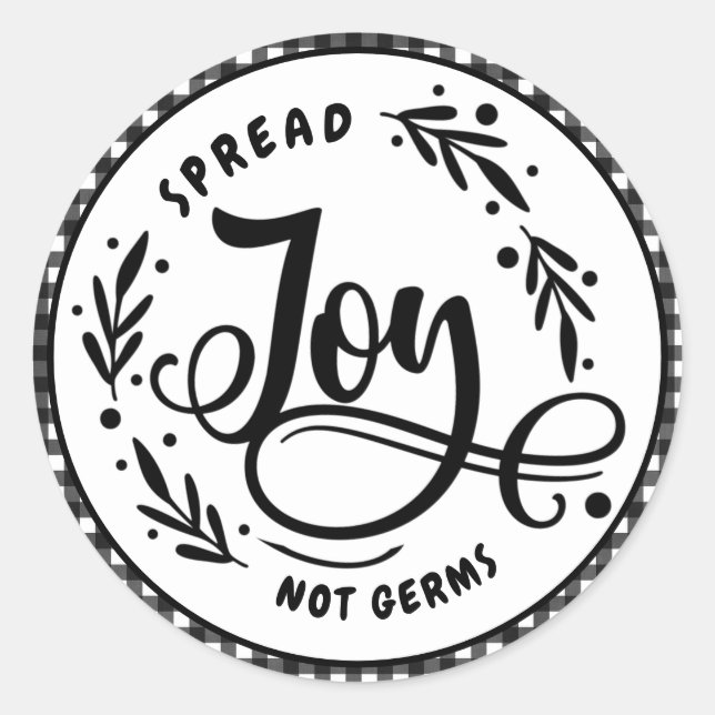 Spread Joy Not Germs Black & White Farmhouse Plaid Classic Round Sticker (Front)