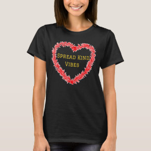 Spread Kind Vibes - Women's Choose Happy Peace Lov T-Shirt