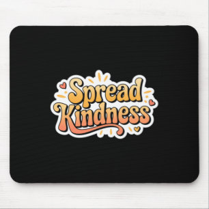 Spread Kindness - Kindness S Sticker1  Mouse Pad