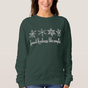 Spread Kindness Like Snowflakes Christmas  Sweatshirt