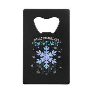 Spread Kindness Like Snowflakes Christmas Teacher Credit Card Bottle Opener