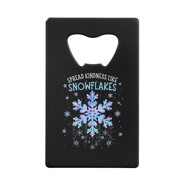 Spread Kindness Like Snowflakes Christmas Teacher  Credit Card Bottle Opener (Front)