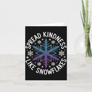Spread Kindness Like Snowflakes Insrational Winter Card