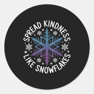Spread Kindness Like Snowflakes Insrational Winter Classic Round Sticker