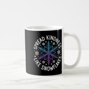 Spread Kindness Like Snowflakes Insrational Winter Coffee Mug