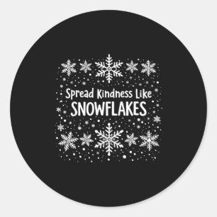 Spread Kindness Like Snowflakes Winter Funny Sayin Classic Round Sticker