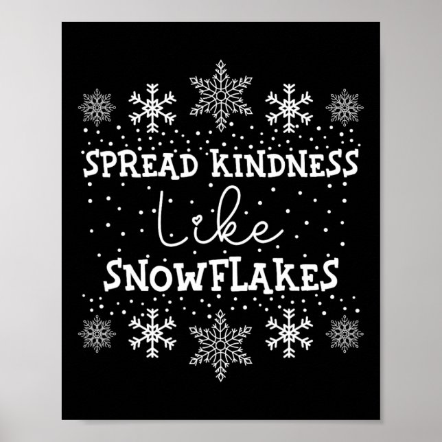 Spread Kindness Like Snowflakes Xmas Themed Funny  Poster (Front)