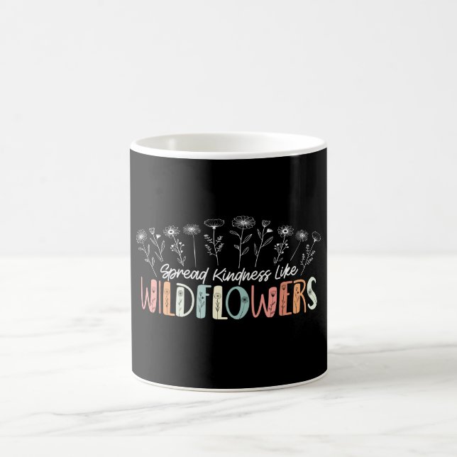 Spread Kindness Like Wildflowers Inspirational Coffee Mug (Center)
