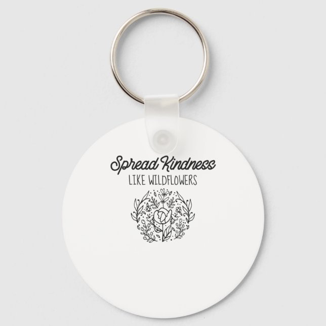 Spread Kindness Like Wildflowers Sweet Positive Keychain (Front)