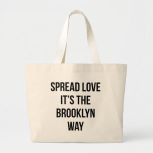Spread Love It's the Brooklyn Way Large Tote Bag