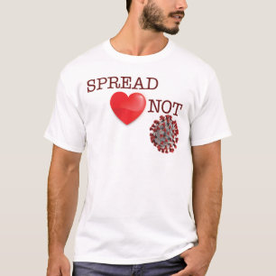Spread Love Not Covid T-Shirt