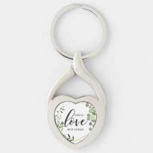 Spread Love Not Germs Keychain