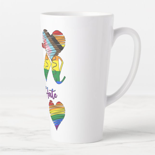 Spread Love Not Hate  Latte Mug (Right)
