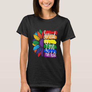 Spread love not hate , LGBT PRIDE T-Shirt